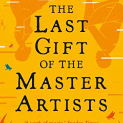 download PDF 🎯 The Last Gift of the Master Artists by  Ben Okri EPUB KINDLE PDF EBOO