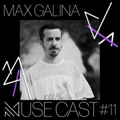 MuseCast #11 : Max Galina