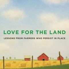 ❤[PDF]⚡  Love for the Land: Lessons from Farmers Who Persist in Place (Yale Agra