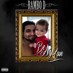 Rambo D - Be A Man (prod. 17ondatrack)