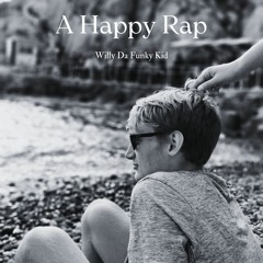 Willy Da Funky Kid - A Happy Rap