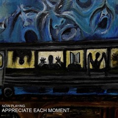Andreas Rönnberg - Appreciate Each Moment (feat. Anton - Constantin's Art)