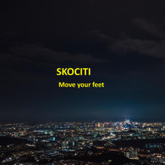 Skociti -  Move your feet