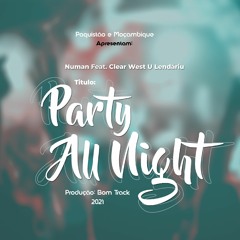 PARTY ALL NIGHT (PROD. BY BOM TRACK)
