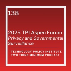 2025 TPI Aspen Forum: Privacy and Governmental Surveillance