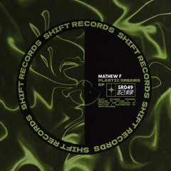 Mathew F - Plastic Dreams EP (SR049)