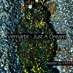 Vernarbt - Just A Dream [FREE DOWNLOAD]