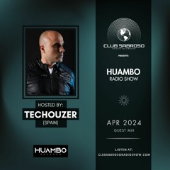 Huambo Radio Show w/ TecHouzer (APR '24)