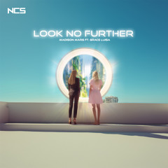 Madison Mars - Look No Further (ft. Grace Luisa) [NCS Release]