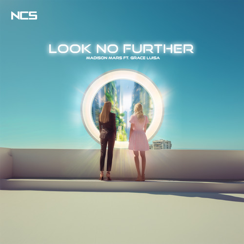 Madison Mars - Look No Further (ft. Grace Luisa) [NCS Release]