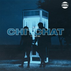 Chit Chat (feat. No/Me)