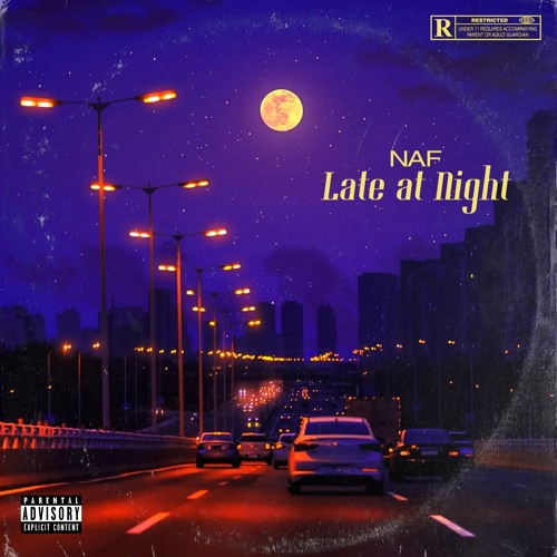 Stream Late At Night by NAF | Listen online for free on SoundCloud