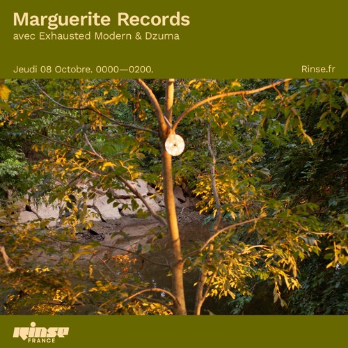 Marguerite Records w/ Exhausted Modern and Dzuma - Rinse France - 08th October 2020