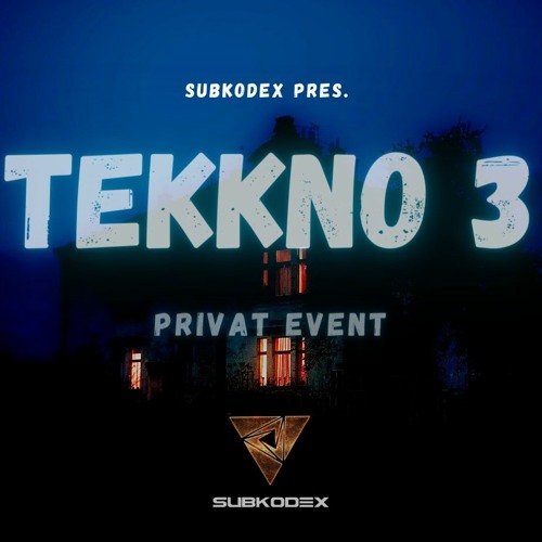 @ SUBKODEX Pres. TEKKNO#3 //Privat Event