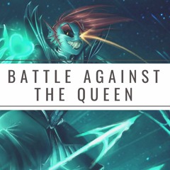 Battle Against The Queen [Battle Against a True Hero Remix] [Deadbeat Remix]