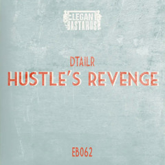 Hustle's Revenge (Extendend Mix) - DTAILR