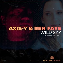 [SKY015] AXIS-Y & Ren Faye - Wild Sky