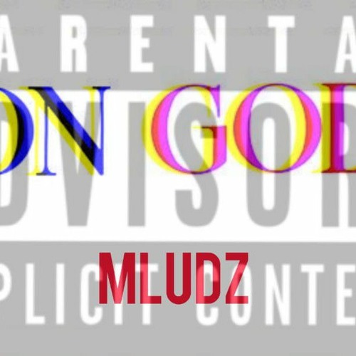 MLUDZ-_ON_GOD.mp3