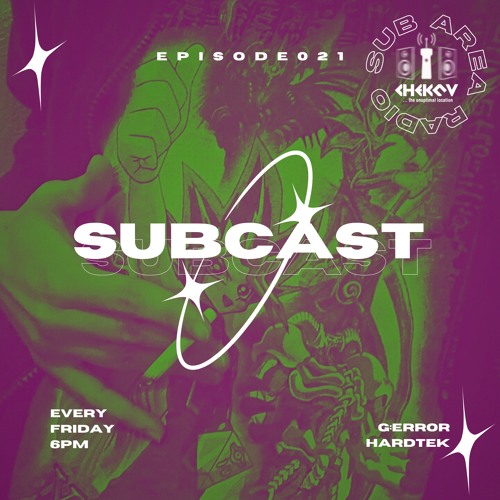 SUBCAST 021 - G:ERROR - Hardtek