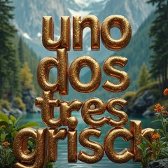 Uno dos tres Grisch