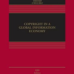 READ EPUB 📪 Copyright in a Global Information Economy (Aspen Casebook Series) by  Ju