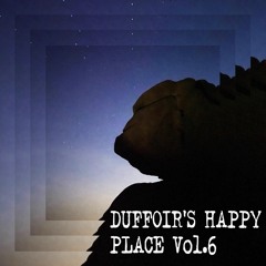 Duffoir's Happy Place Vol.6