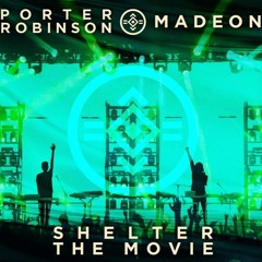 Porter Robinson & Madeon - Shelter -- The Movie【ＦＡＮ ＭＡＤＥ】