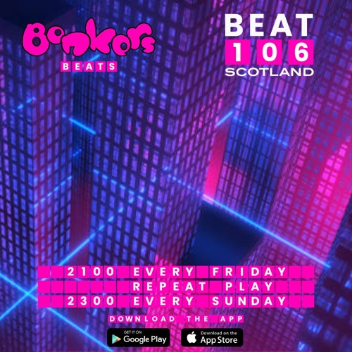 Bonkers Beats #67 on Beat 106 Scotland with Kaylene Sc@r - A tribute to DJ Dangerous 150722 (Hour 1)