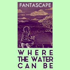 Where The Water Can Be