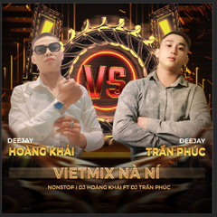 VIETMIX NÀ NÍ ..HOÀNG KHẢI ..TRẦN PHÚC  VOL 1.mp3