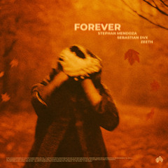 Stephan Mendoza Sebastian Dvx Zeeth - Forever