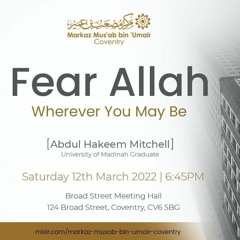 Fear Allah Wherever You m May Be by Abdul Hakeem Mitchell