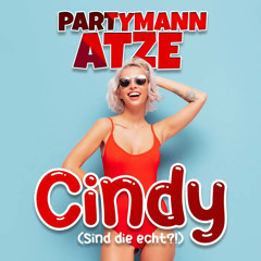 Partymann Atze - Cindy (Sind Die Echt?!)