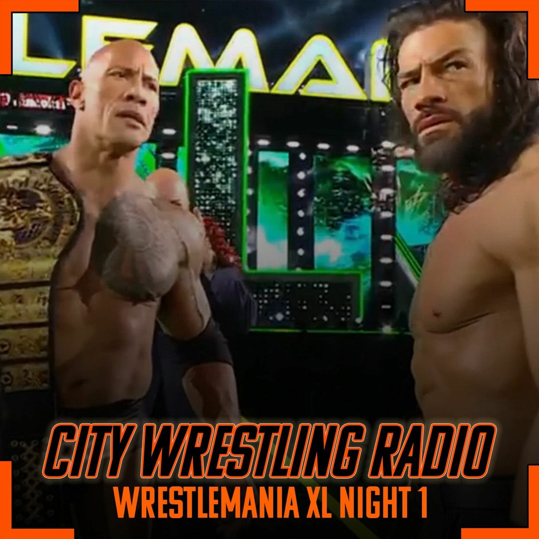 Stream Episode Wwe Wrestlemania 40 Night 1 Recap Review By City