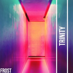 Trinity - FrosT