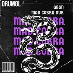 Mad Cobra Dub - GBSN [DRMGL 8] (Free DL)