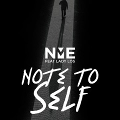 NME ft Lady Los - Note To Self