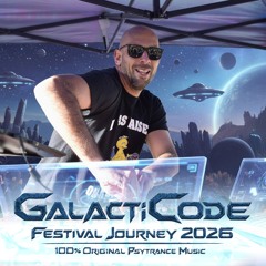 GalactiCode- Festival Journey 2026 | 100% Original Psytrance Music