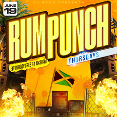 RumPunchThursdays 6/19/25 Ft Rodney Rodney x DJ Majesty & Gyalise x DJ Ecko