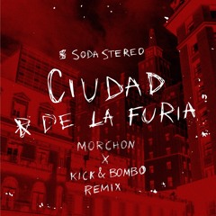 Ciudad De La Furia (Morchon & Kick and bombo remix)