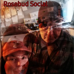 Rosebud Social "Something you can't resist"