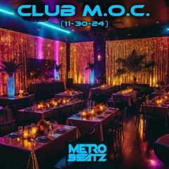Club M.O.C. (Aired On MOCRadio 11-30-24)