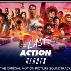 In Search Of The Last Action Heroes - Suite