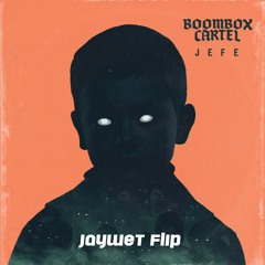 jefe [jaywet flip]