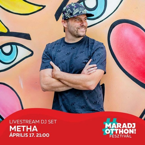 Metha Dj Set X Maradj Otthon Fesztivál 2020.04.17.
