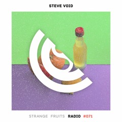 Strange Fruits Radio #071