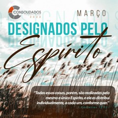 Desginados Pelo Espirito - Apostolo Rubens De Mattos 26/03/2023