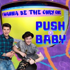 push baby - I Wanna Be The Only One (Eternal COVER)