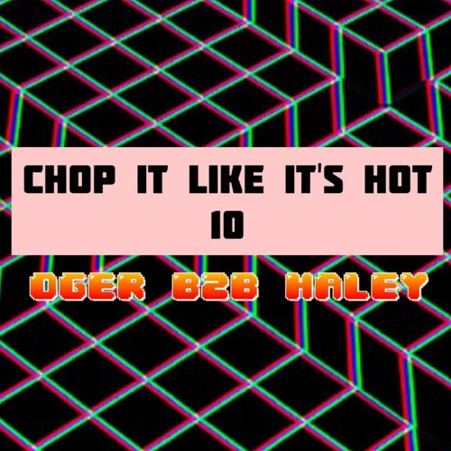 CHOP IT LIKE IT'S HOT 10 B2B OGER
