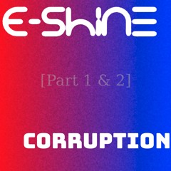 Corruption 1 & 2